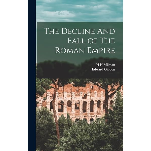 The Decline and Fall of the Roman Empire (Modern Library Classics